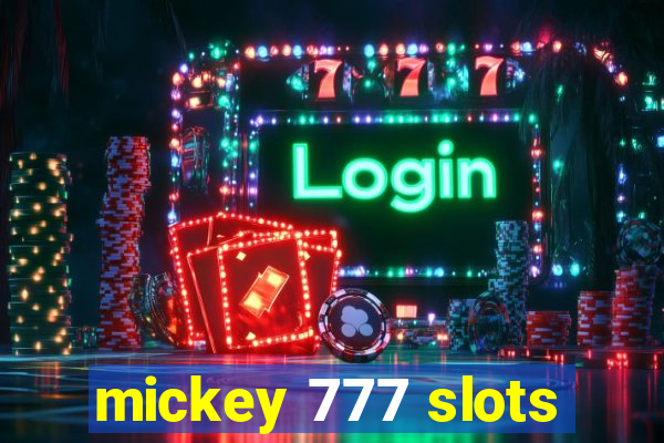 mickey 777 slots